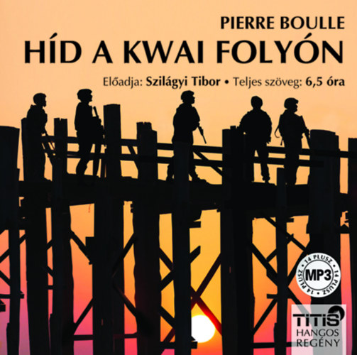 Boulle,Pierre: Híd a Kwai Folyón