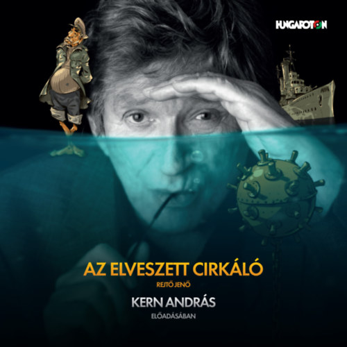 Rejtő Jenő: Az Elveszett Cirkáló