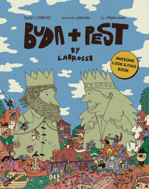 Labrosse, Daniel-Labrosse, Nicole -Farkas-Zentai Lili: Buda+Pest by Labrosse (eng)