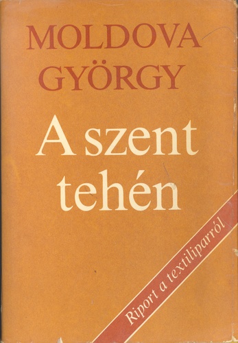 Moldova György: A szent tehén