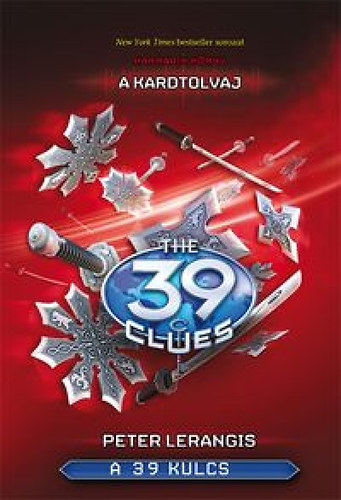 Peter Lerangis: A 39 kulcs 3. – A kardtolvaj