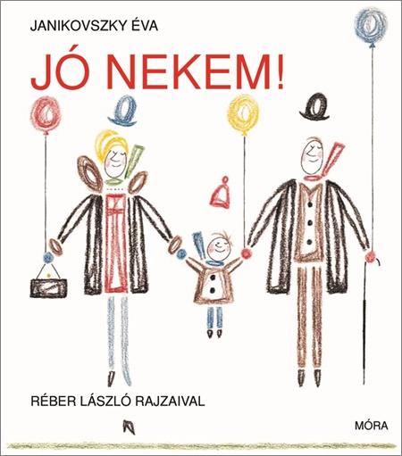 Janikovszky Éva: Jó nekem!