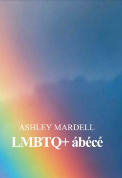 Ashley Mardell: LMBTQ+ ábécé