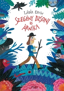 Lázár Ervin: Szegény Dzsoni és Árnika