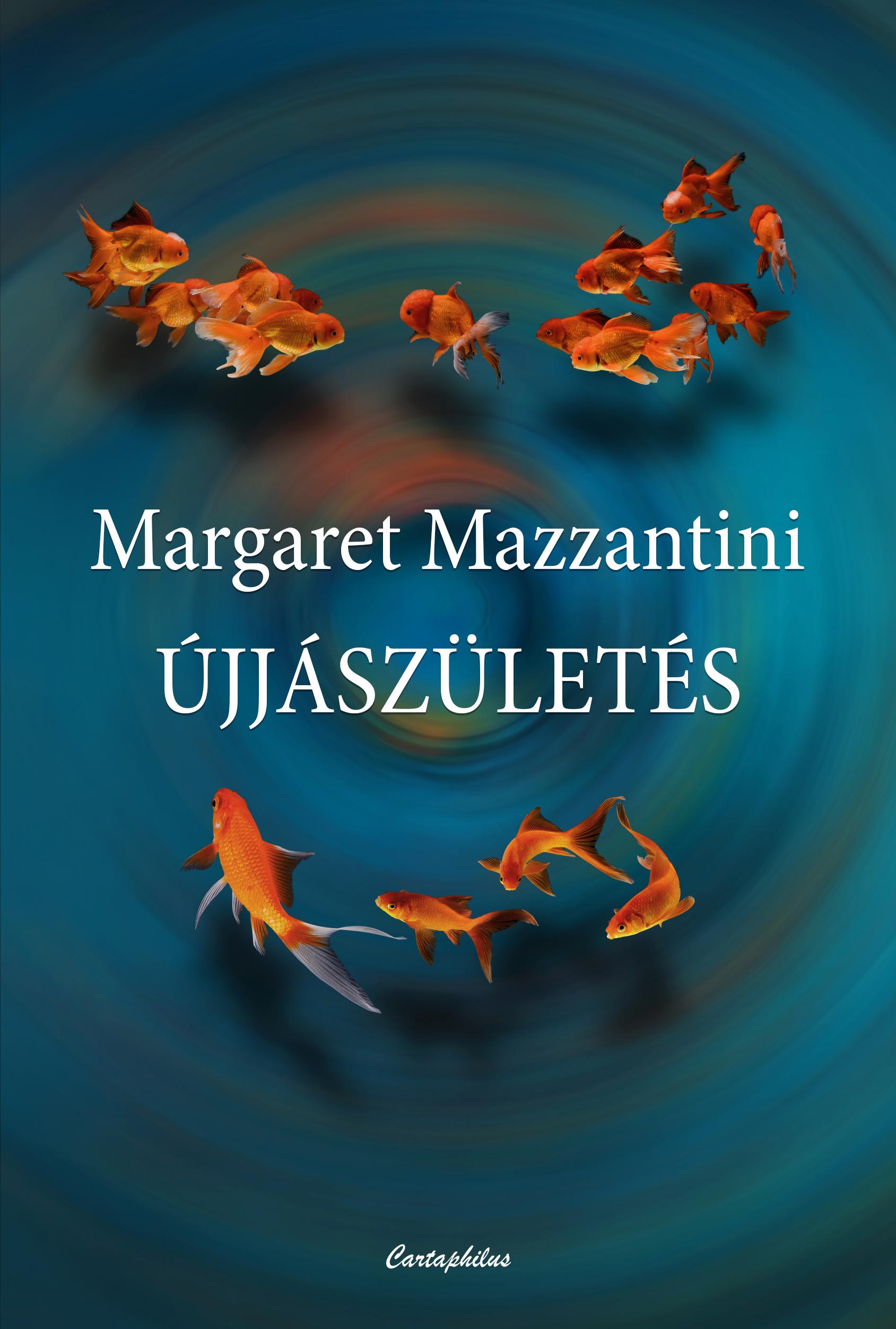 Mazzantini Margaret: Újjászületés