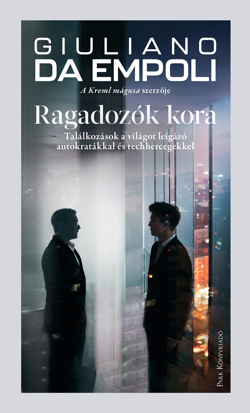 Giuliano da Empoli: Ragadozók kora