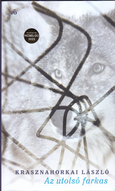 Krasznahorkai László: Az utolsó farkas