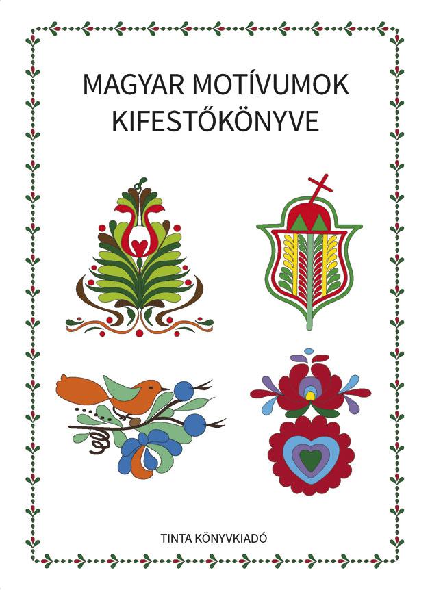Horváth Ágnes: Magyar motívumok kifestőkönyve