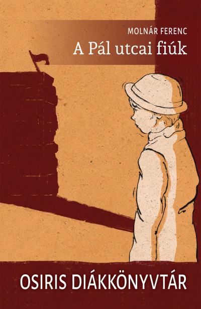 Molnár Ferenc: A Pál utcai fiúk – Osiris Diákkönyvtár