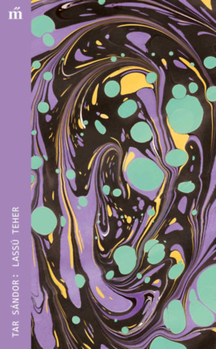 Tar Sándor: Lassú teher