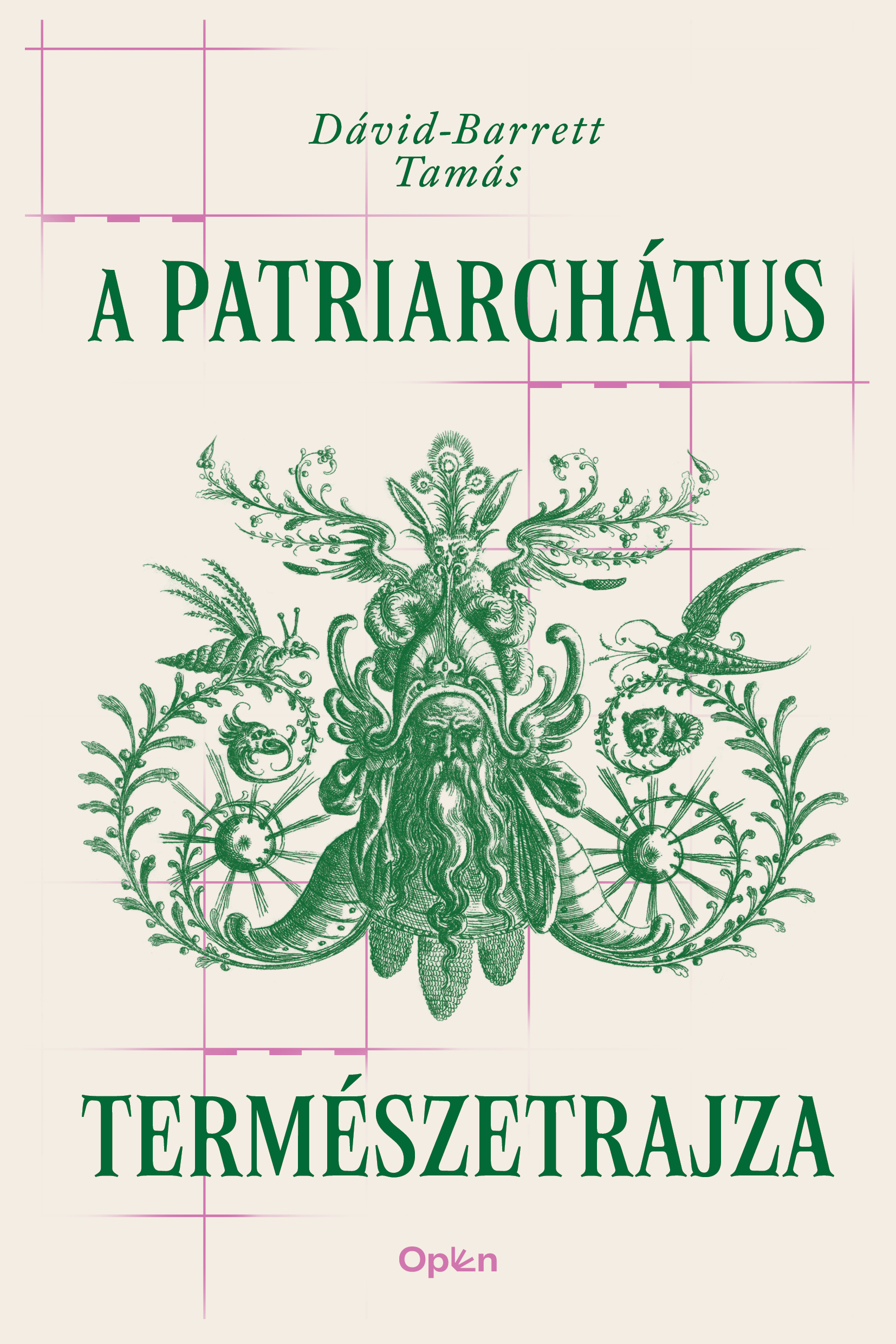 Dávid-Barrett Tamás: A patriarchátus természetrajza