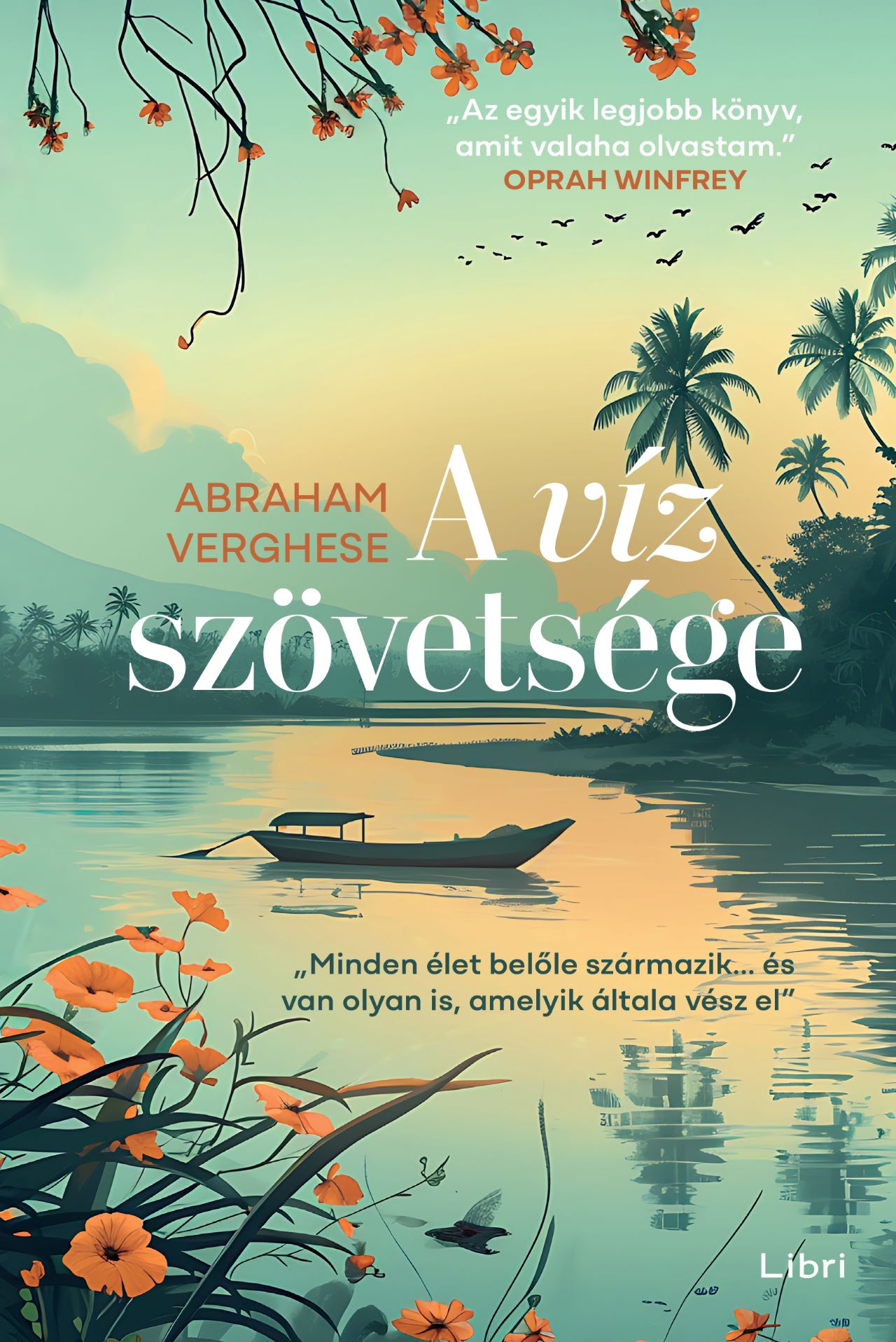Abraham Verghese: A víz szövetsége