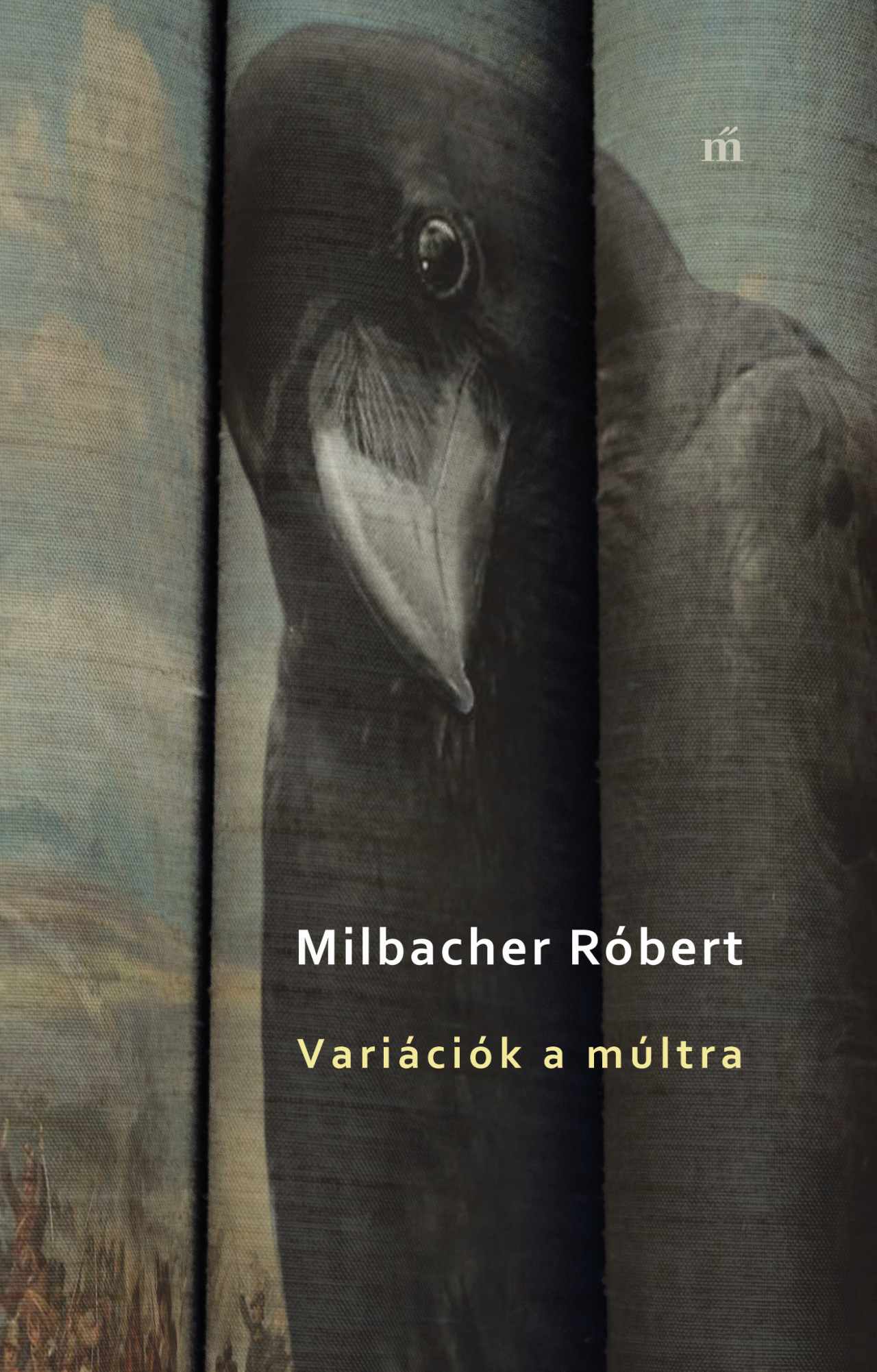 Milbacher Róbert: Variációk a múltra (Két áltörténeti kisregény)