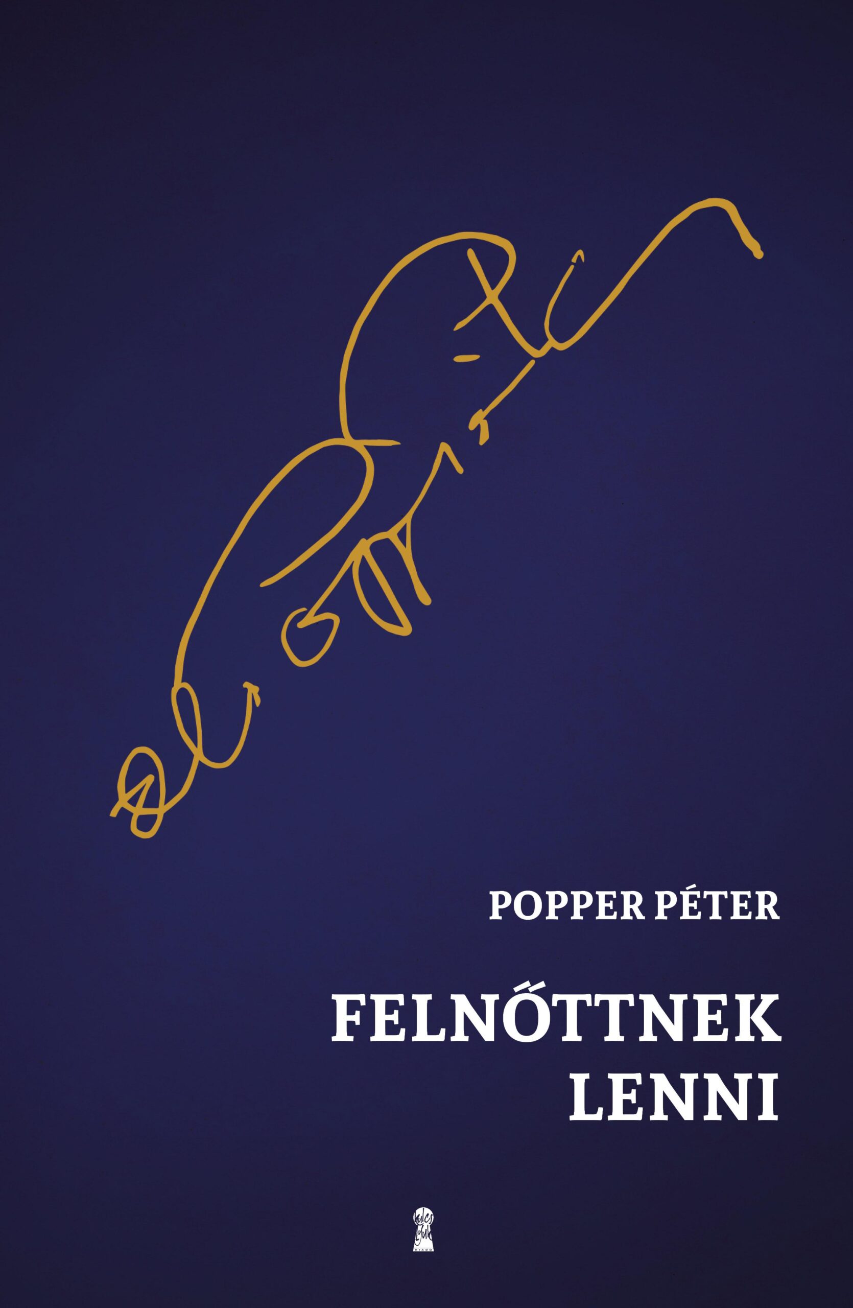 Popper Péter: Felnőttnek lenni