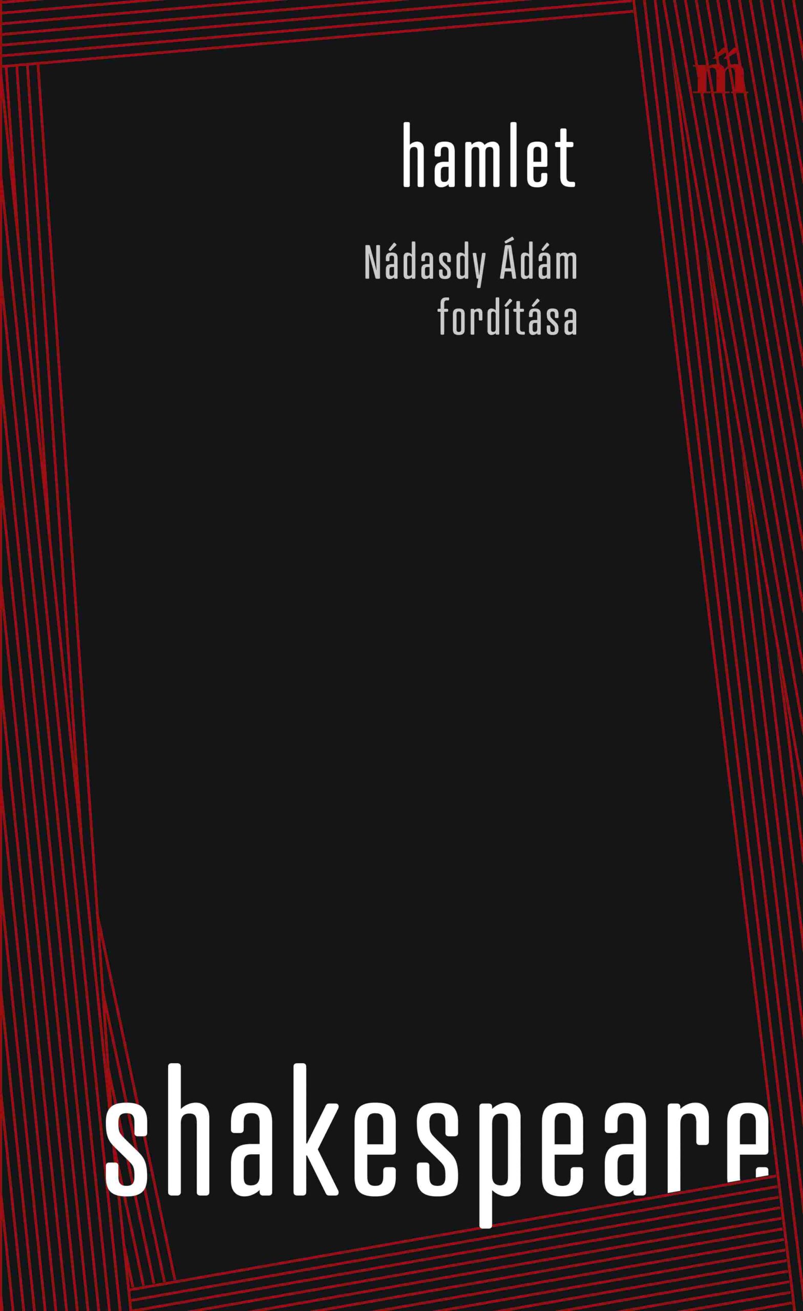 Shakespeare, William: Hamlet – Nádasdy Ádám fordítása
