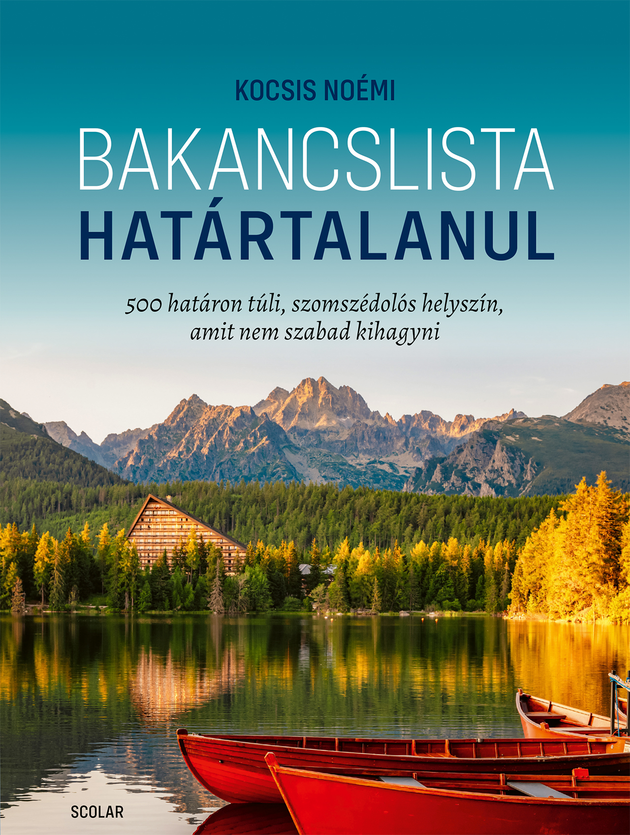 Kocsis Noémi: Bakancslista – Határtalanul