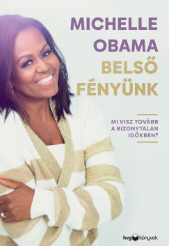 Obama, Michelle: Belső fényünk