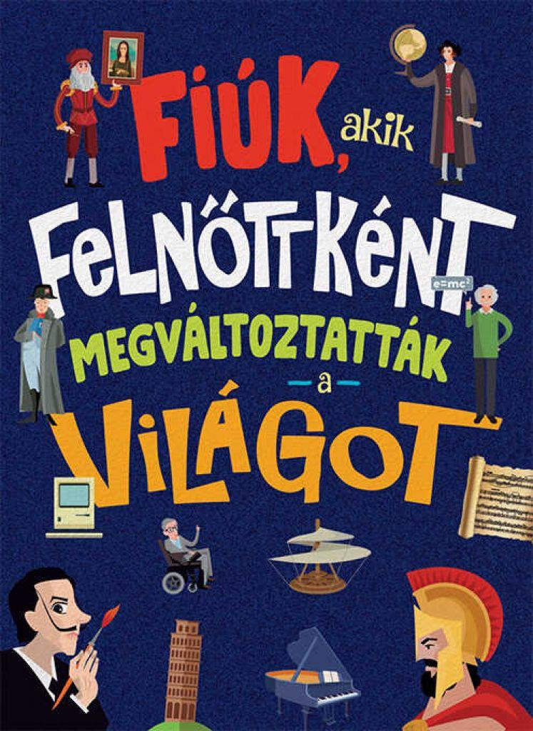 Jorge Montoro: Fiúk, akik felnőttként megváltoztatták a világot