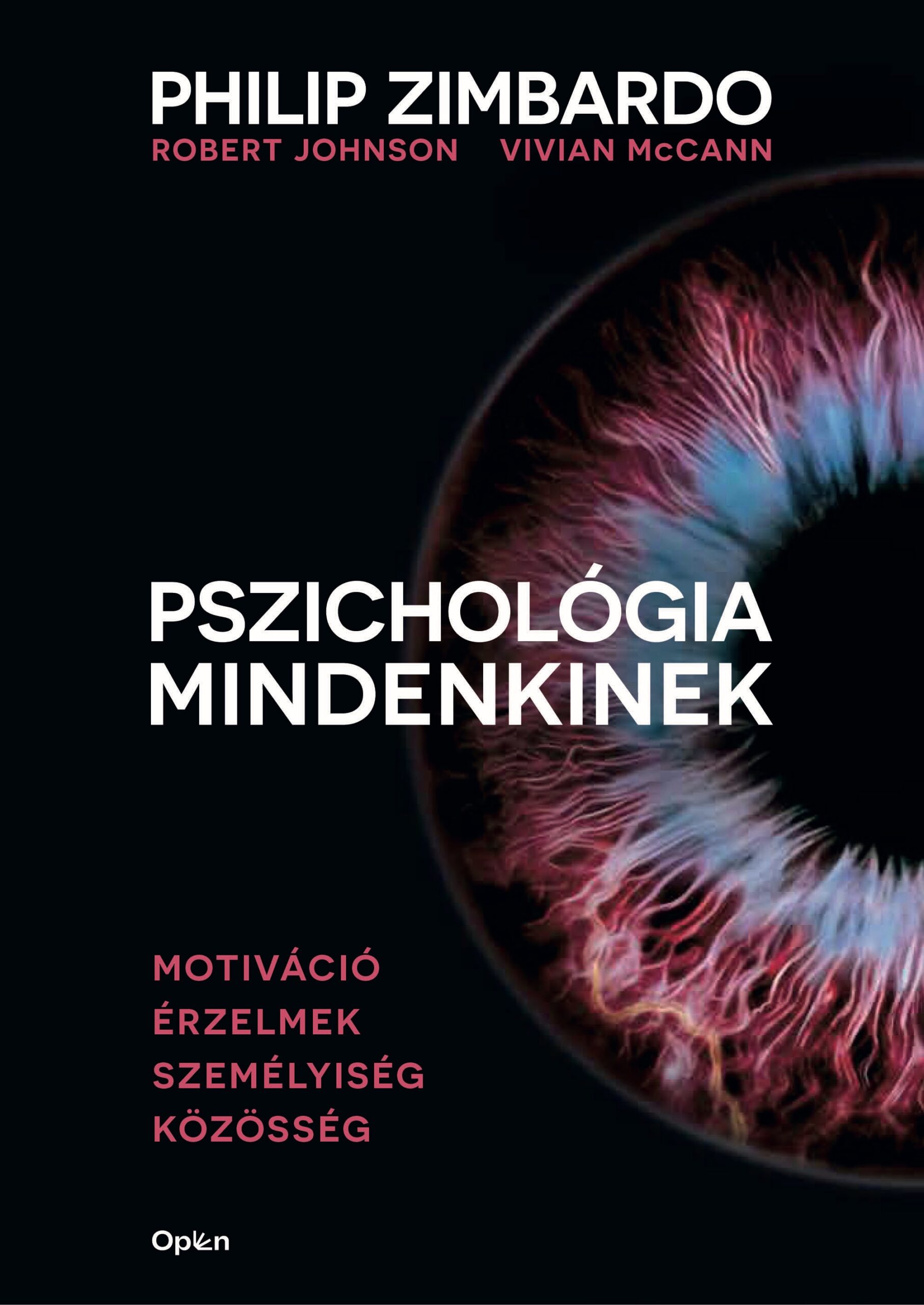 Zimbardo, Philip, Johnson, Robert, McCann, Vivian: Pszichológia mindenkinek 3. – Motiváció, érzelmek, személyiség, közösség