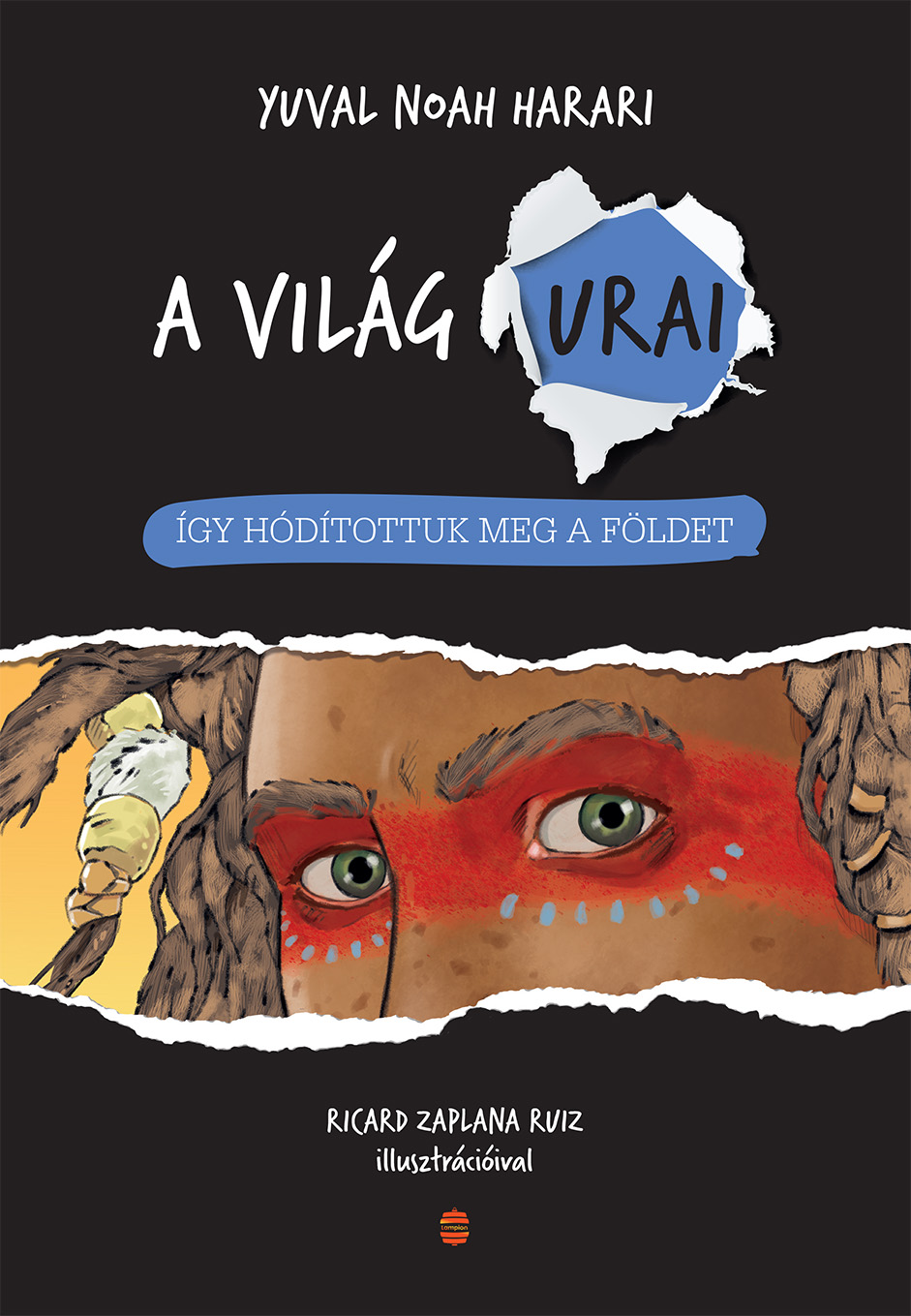 Yuval Noah Harari: Így hódítottuk meg a Földet