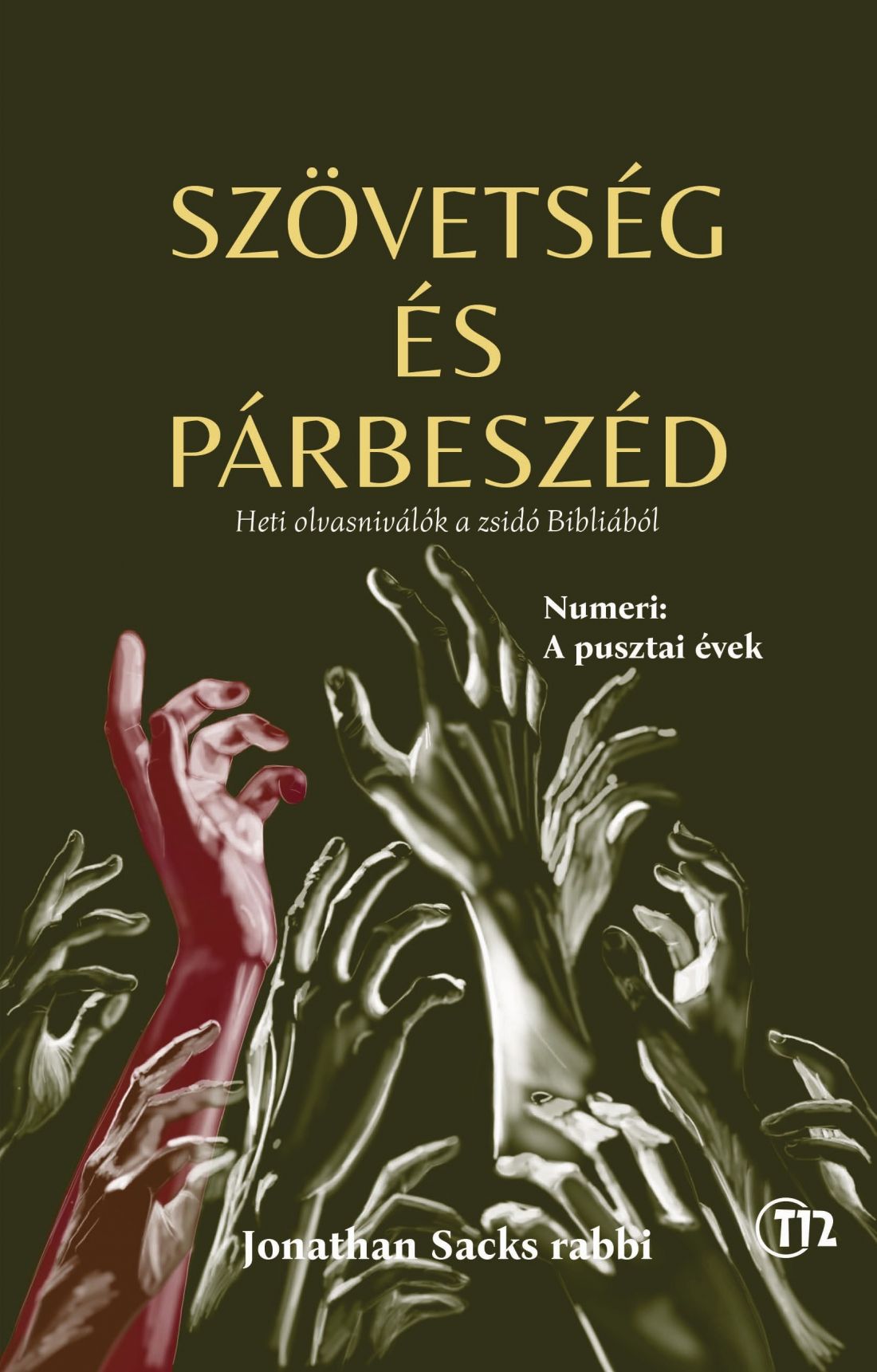 Sacks, Jonathan: Szövetség és párbeszéd – Numeri (A pusztai évek)