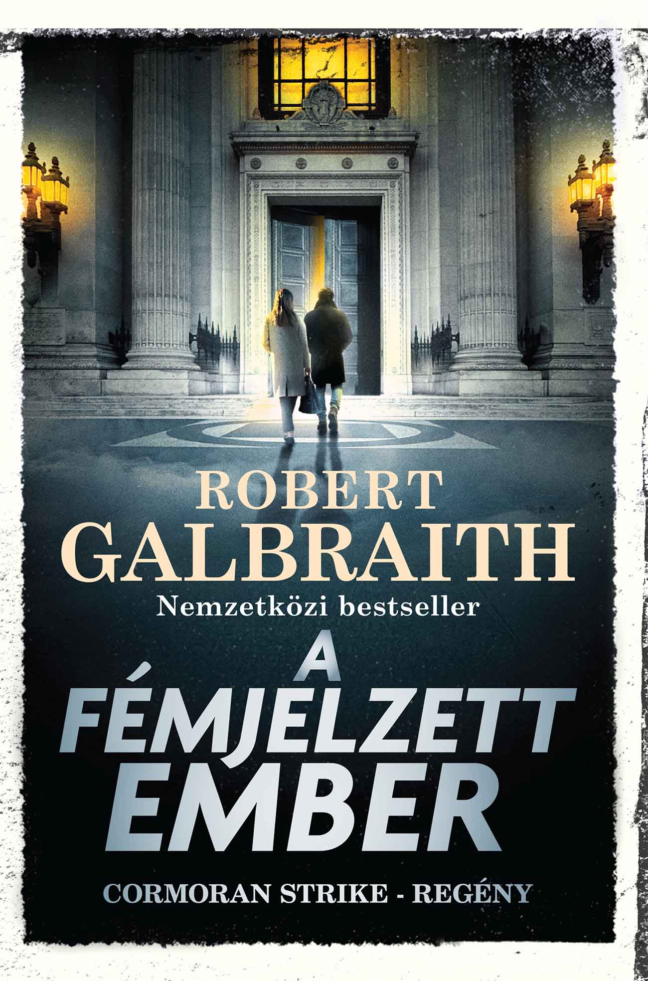 Galbraith, Robert: A fémjelzett ember