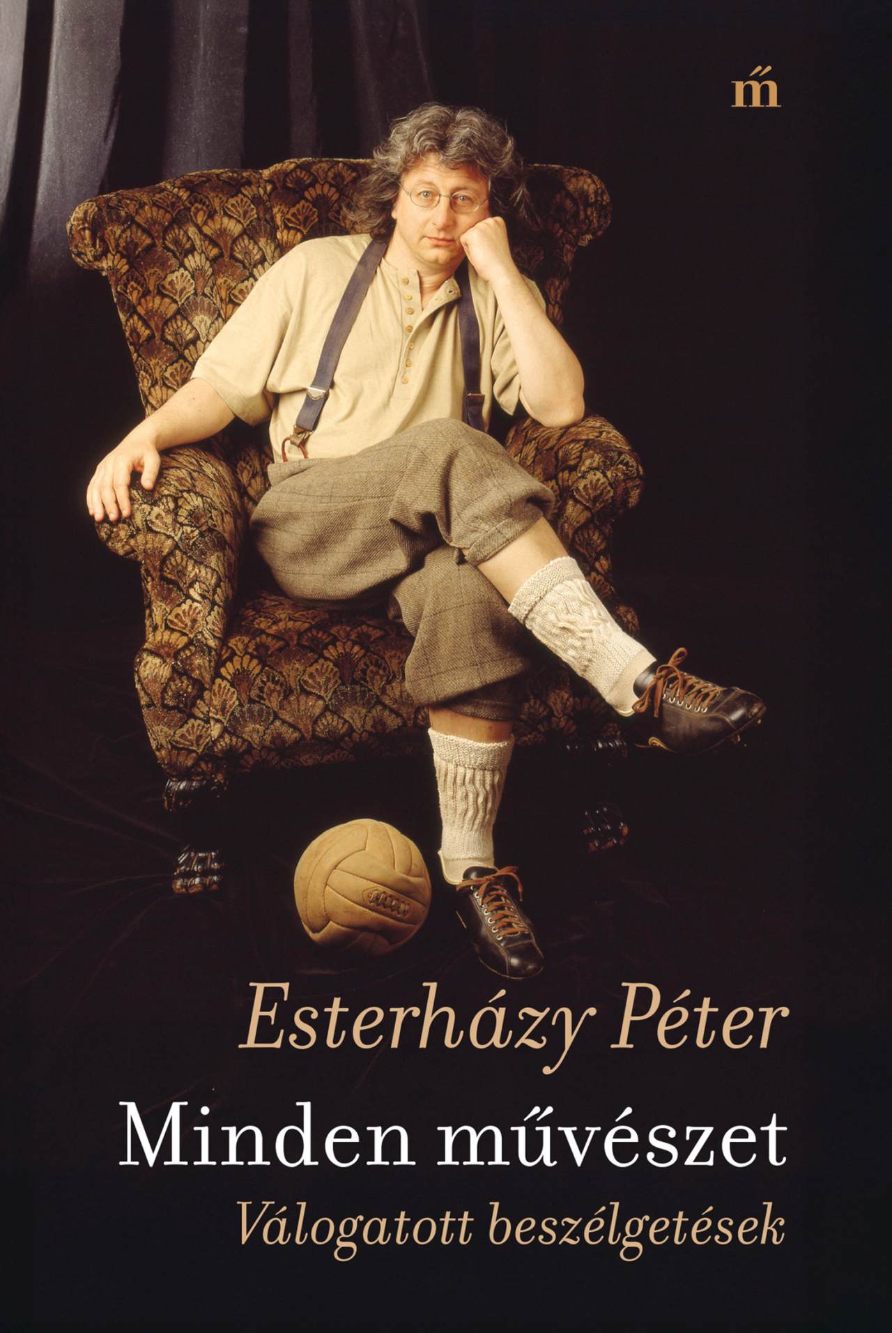 Esterházy Péter: Minden művészet