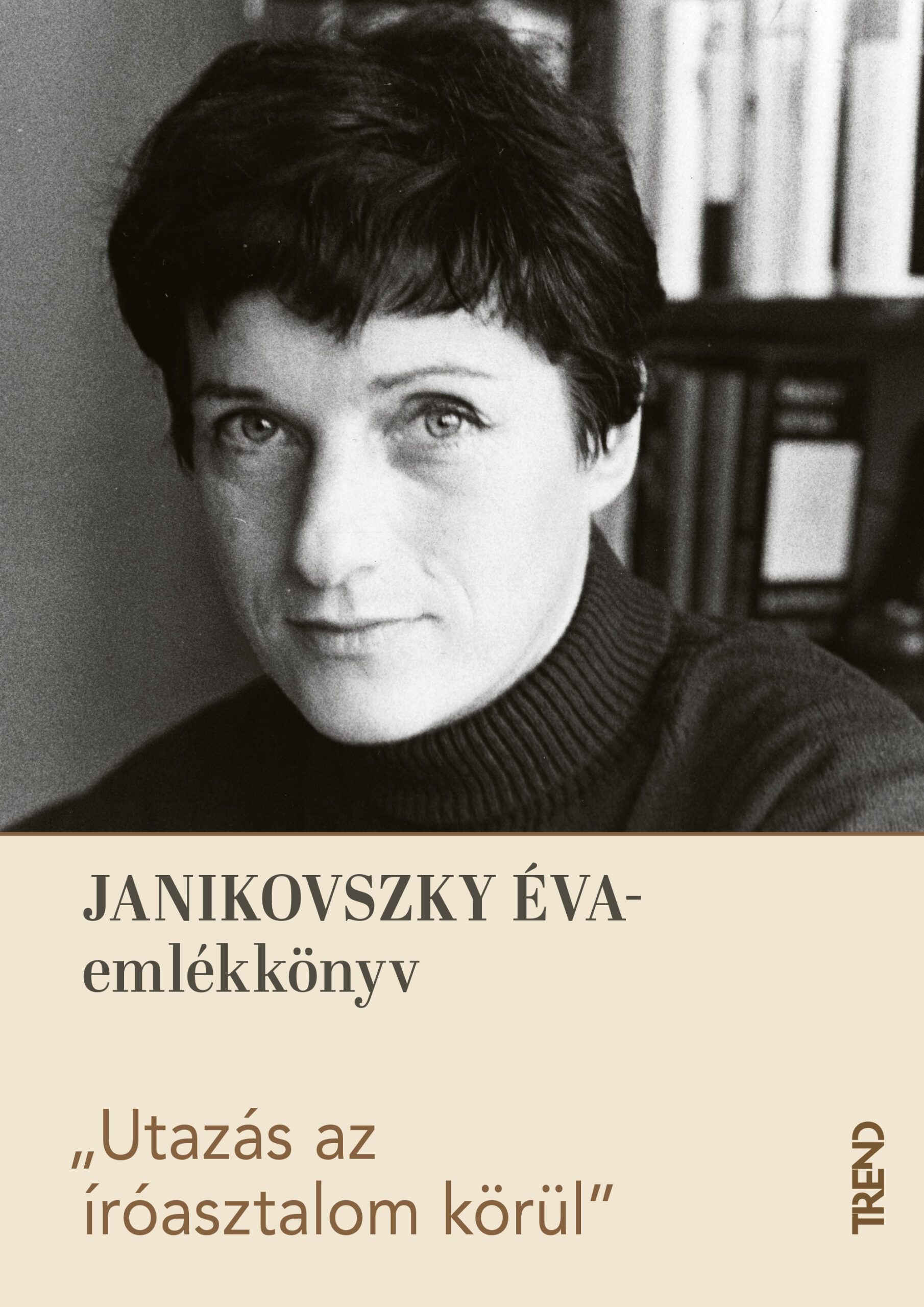 Lovász Andrea szerk.: Utazás az íróasztalom körül – Janikovszky Éva-emlékkönyv
