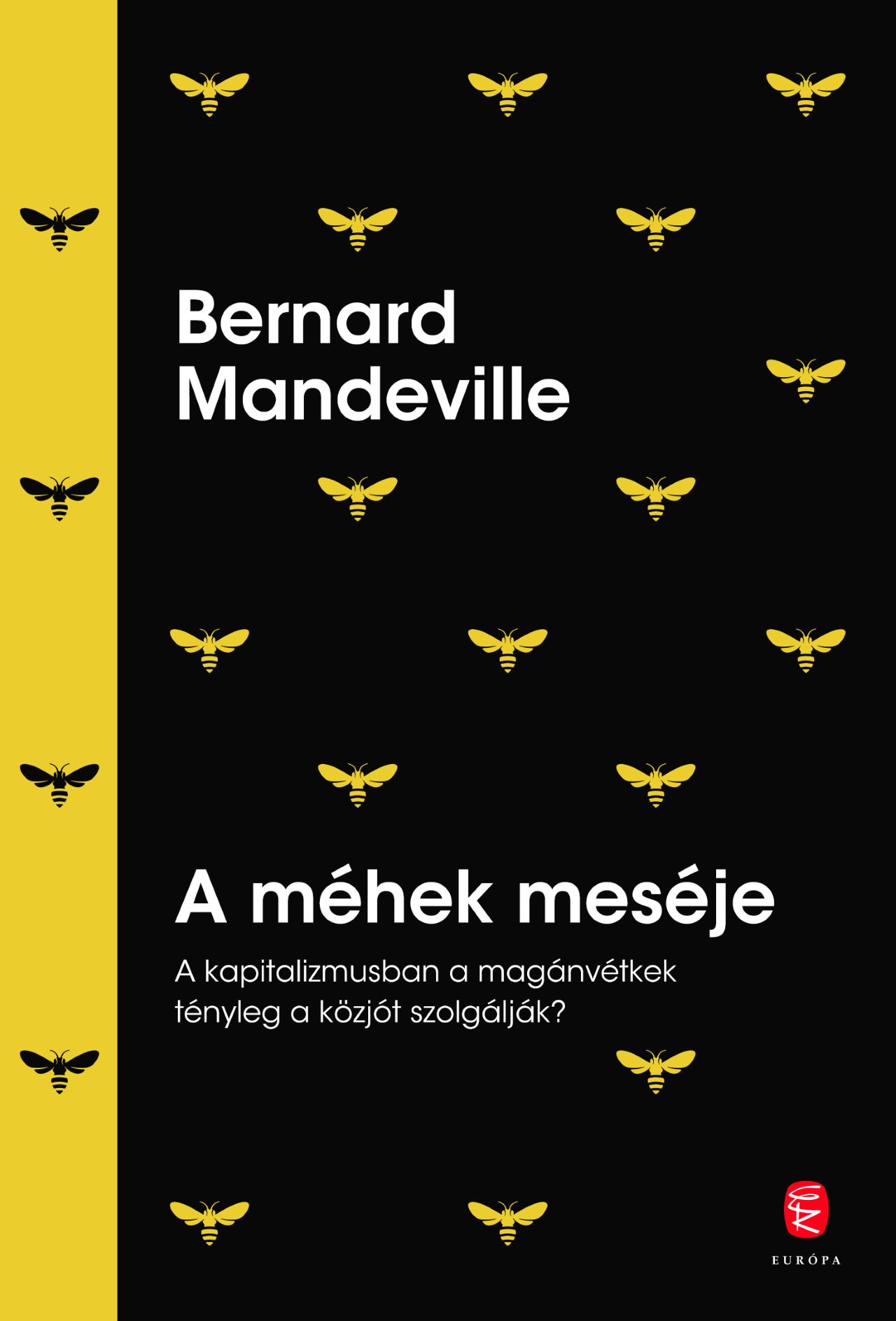 Mandeville, Bernard: A méhek meséje