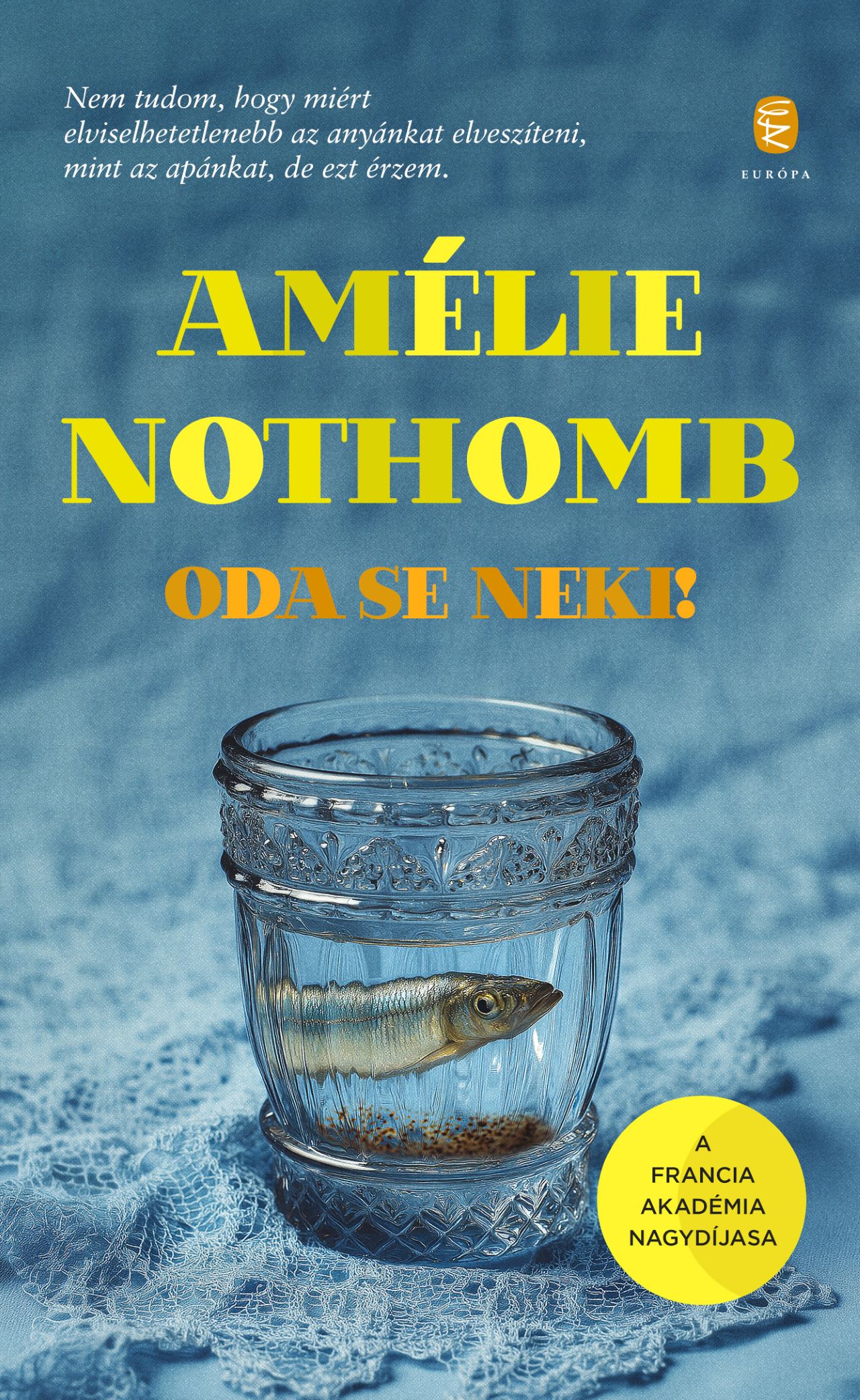 Amélie Nothomb: Oda se neki