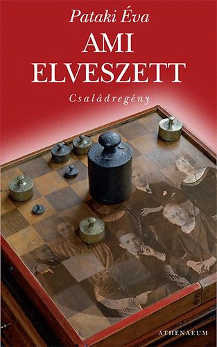 Pataki Éva: Ami elveszett – családregény