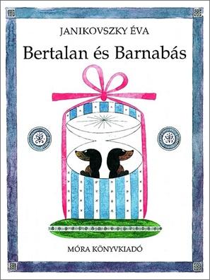 Janikovszky Éva: Bertalan és Barnabás