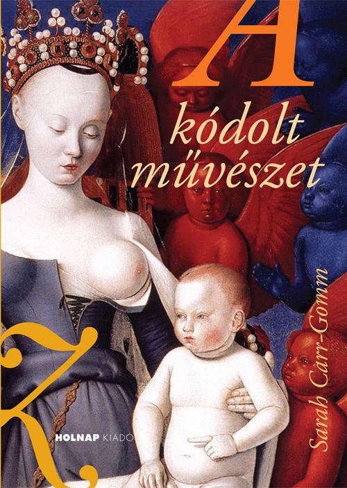 Sarah Carr-Gomm: A kódolt művészet