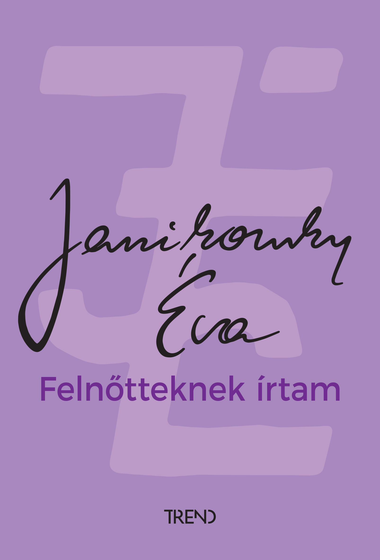 Janikovszky Éva: Felnőtteknek írtam
