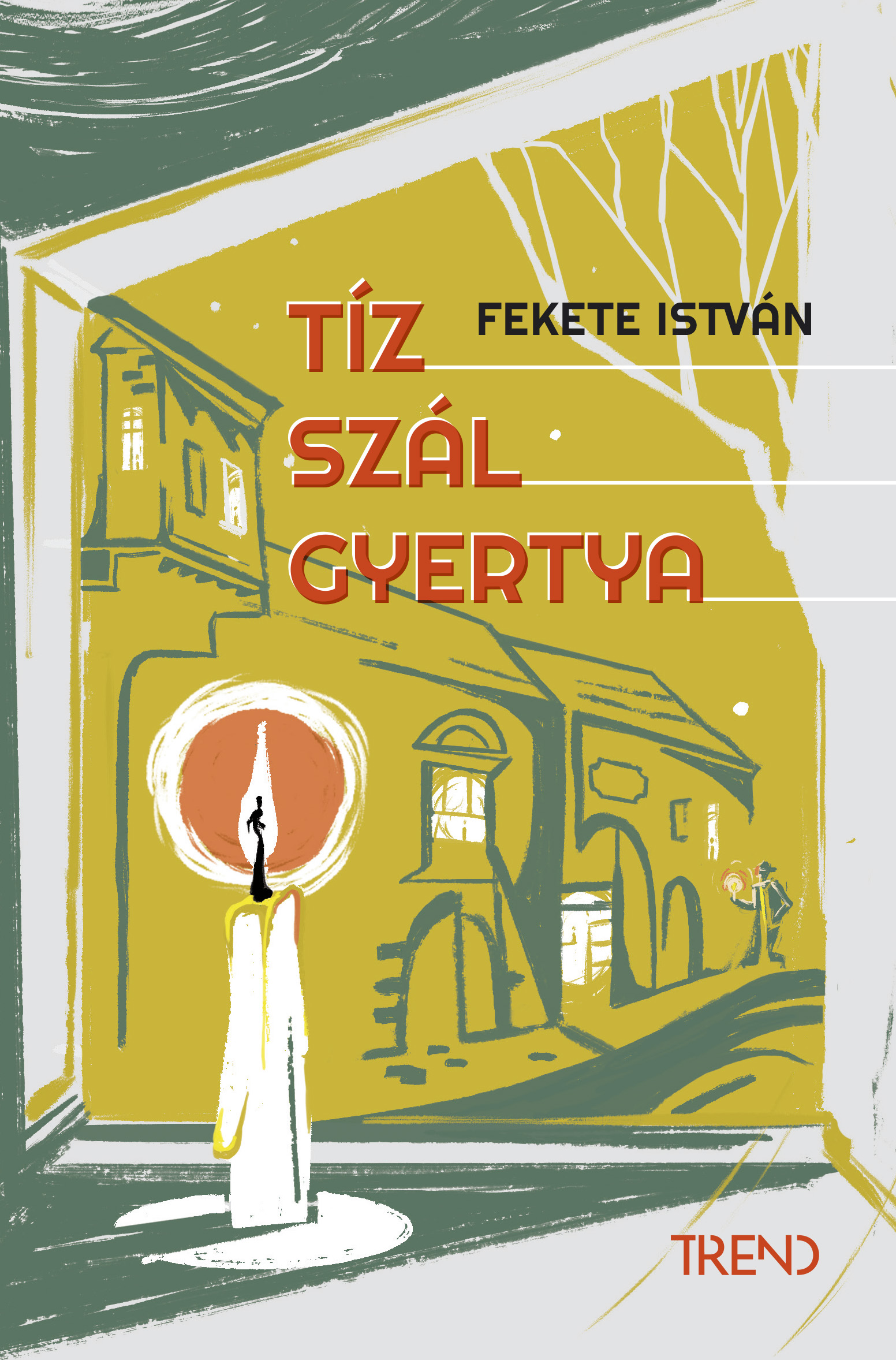 Fekete István: Tíz szál gyertya