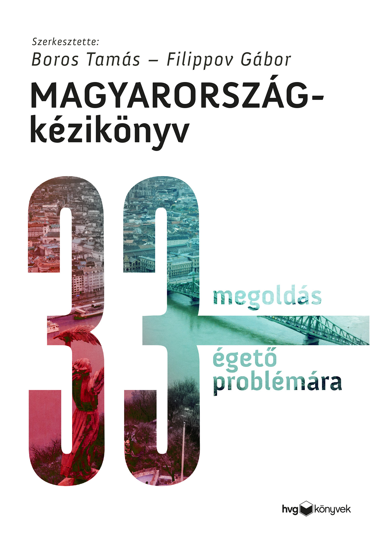Boros Tamás, Filippov Gábor: Magyarország-kézikönyv – 33 megoldás 33 égető problémára