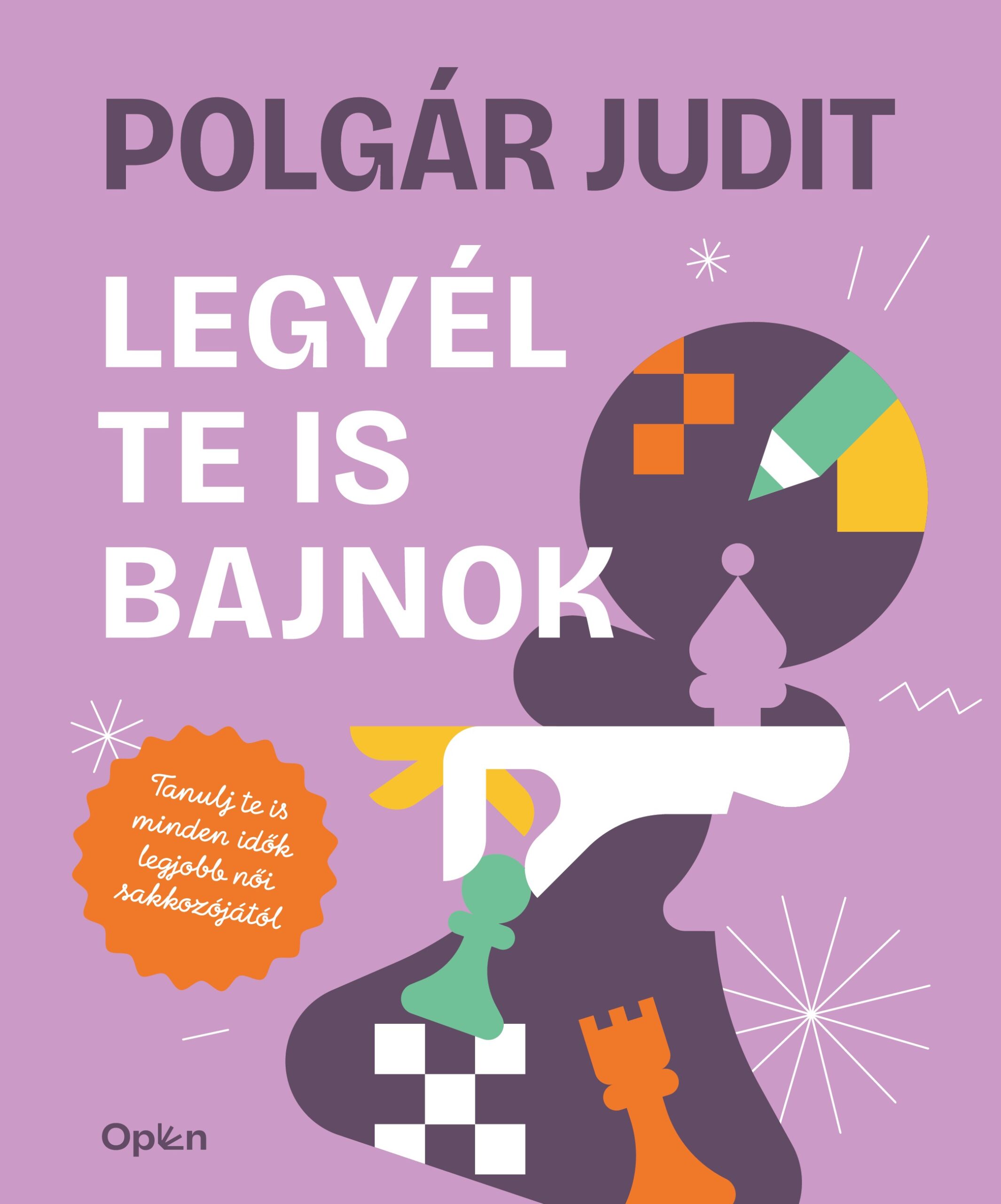Polgár Judit: Legyél te is bajnok! (új)