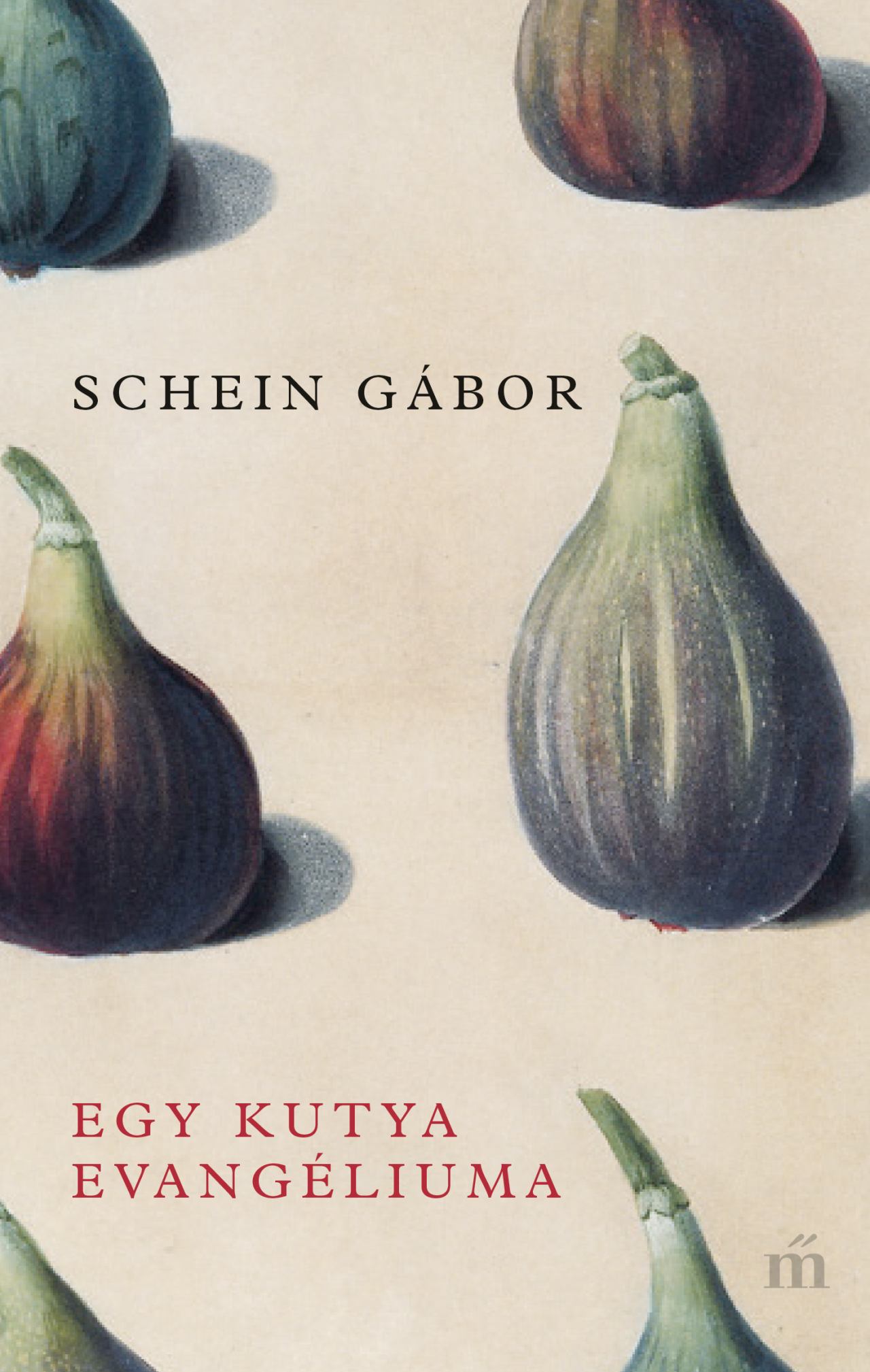 Schein Gábor: Egy kutya evangéliuma