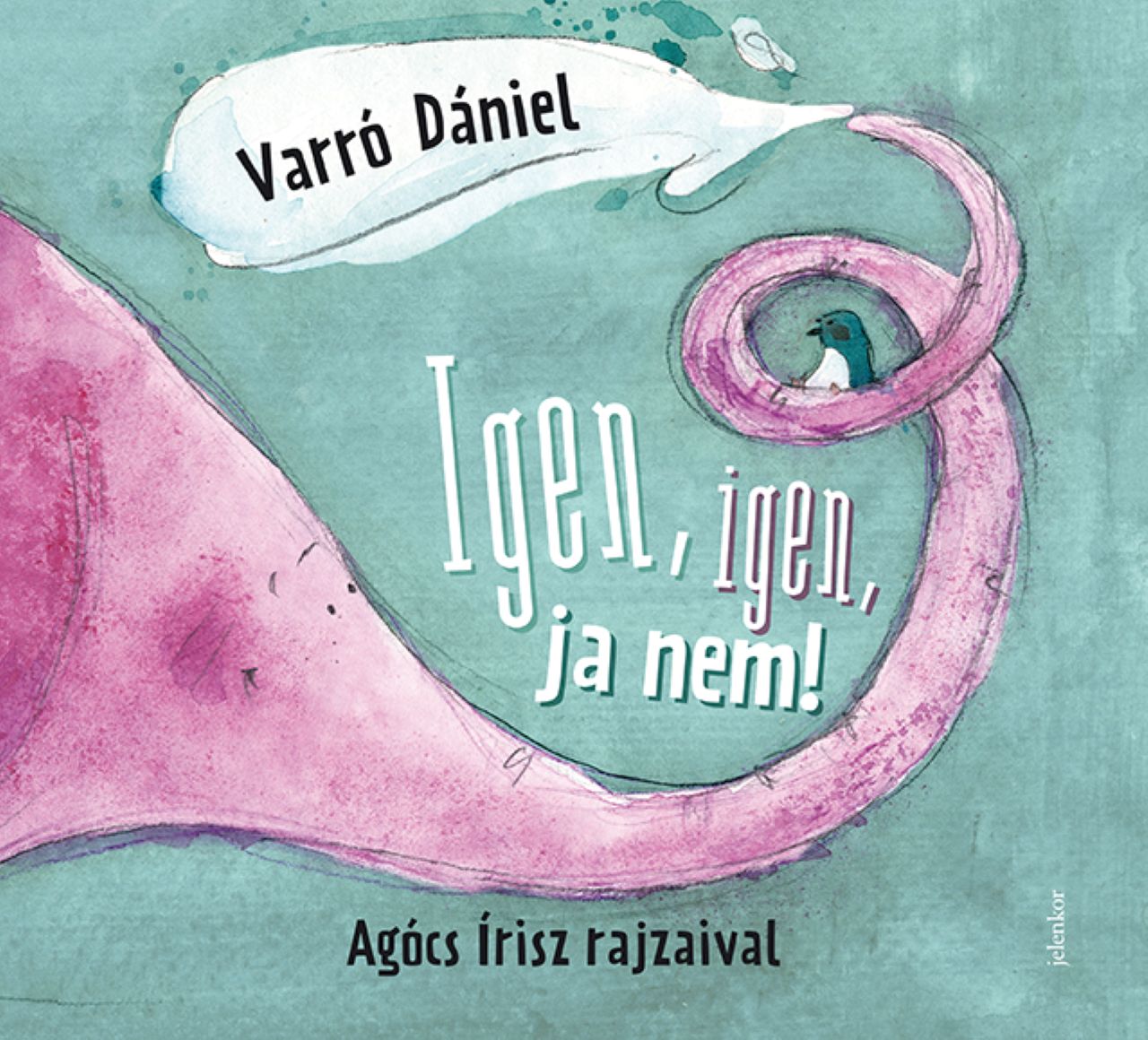 Varró Dániel - Agócs Írisz: Igen, igen, ja nem