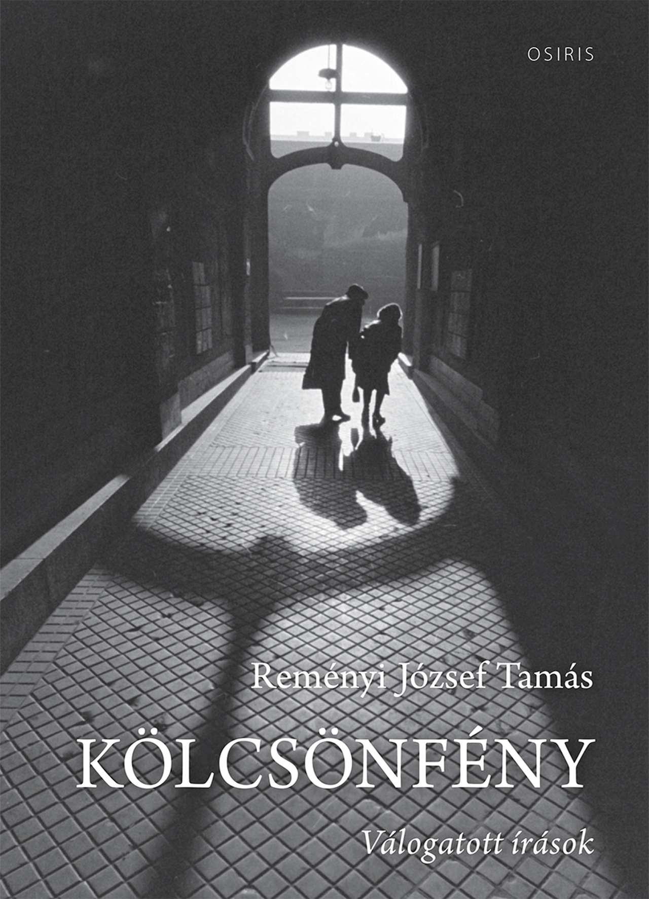Reményi József Tamás: Kölcsönfény – Válogatott írások