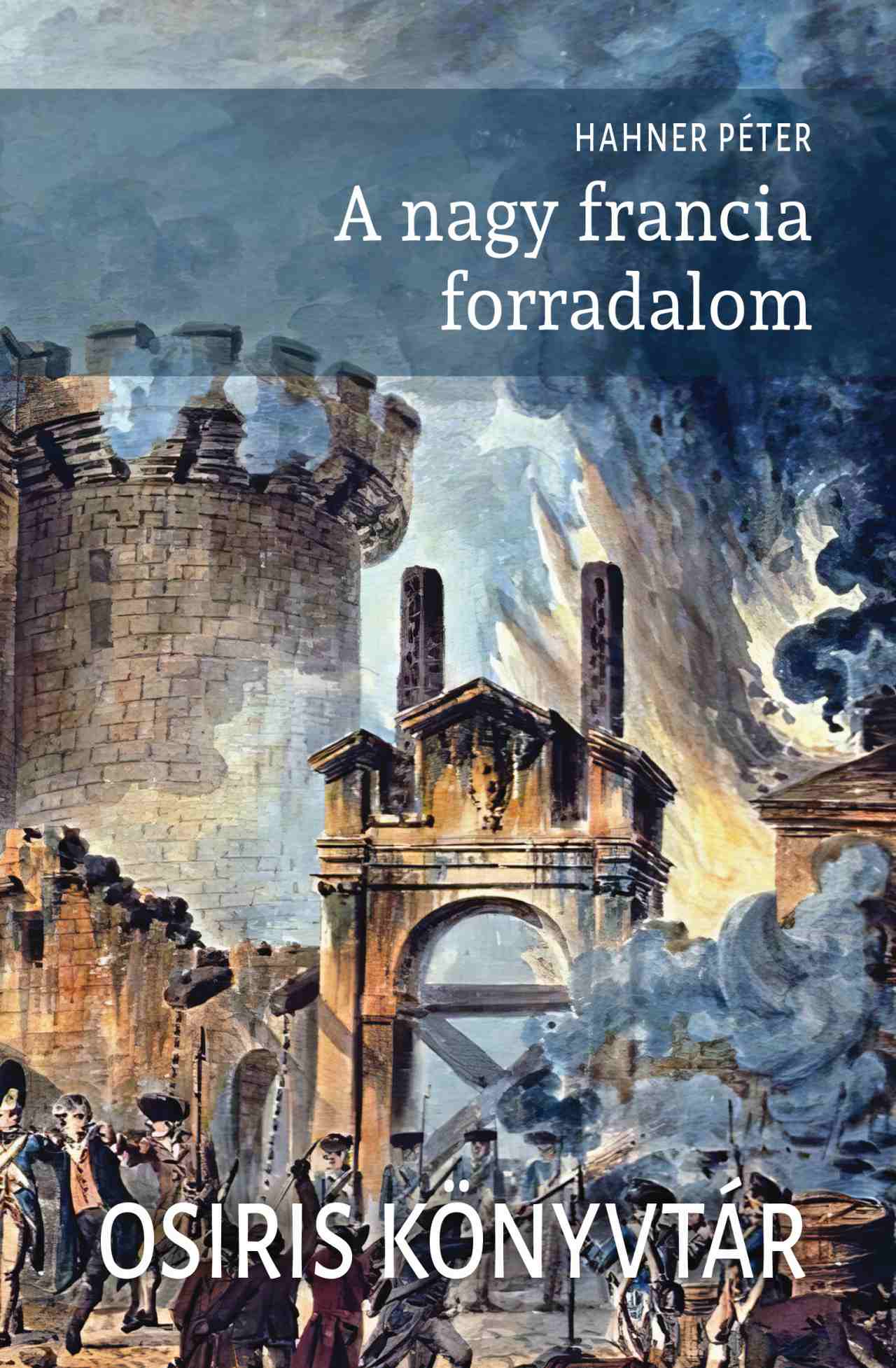 Hahner Péter: A nagy francia forradalom