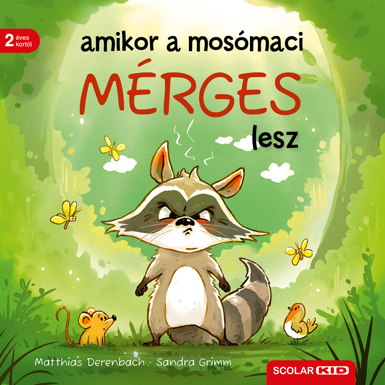 Grimm, Sandra: Amikor a mosómaci mérges lesz