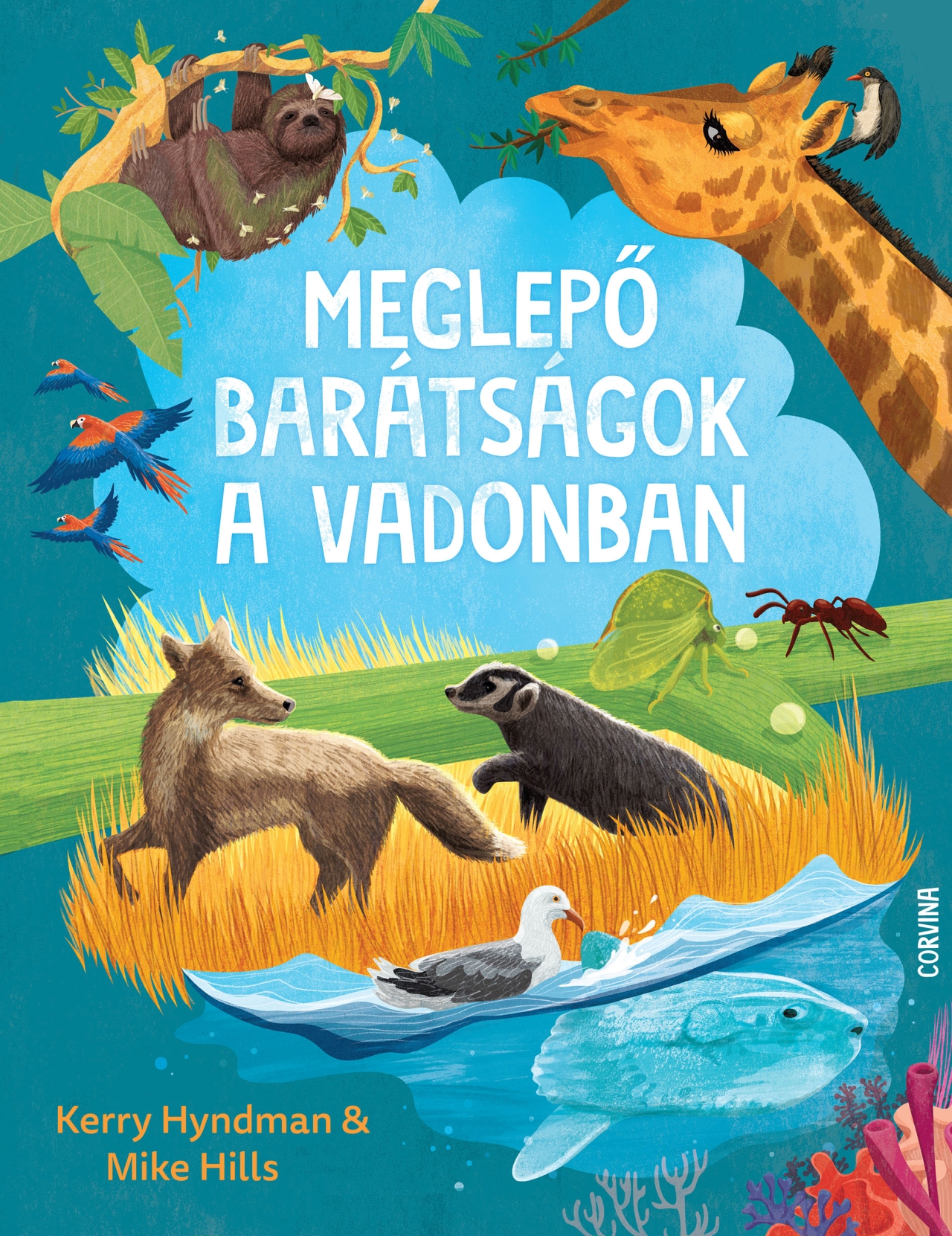 Kerry Hyndman – Mike Hills: Meglepő barátságok a vadonban