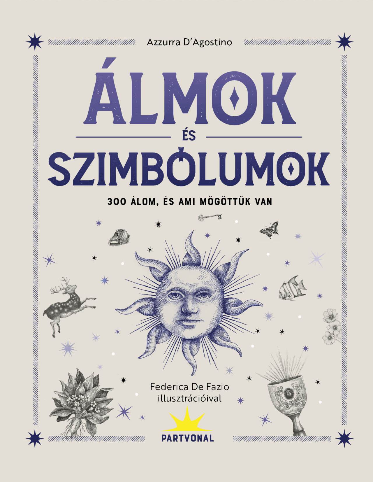 Azzurra d’Agostino: Álmok és szimbólumok – 300 álom, és ami mögöttük van