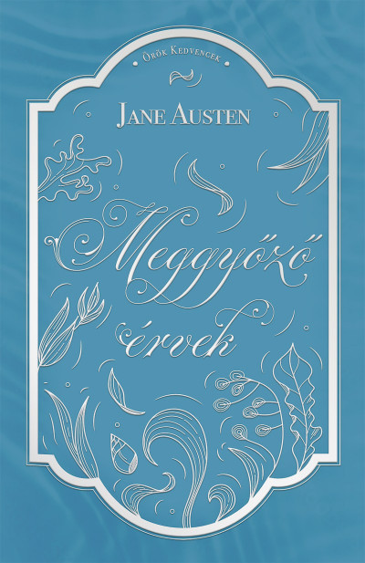 Jane Austen: Meggyőző érvek