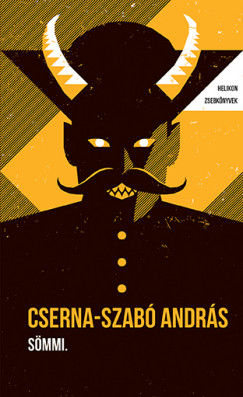 Cserna-Szabó A ndrás: Sömmi.