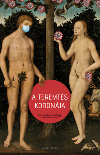 Több szerző: A teremtés koronája – Karanténantológia