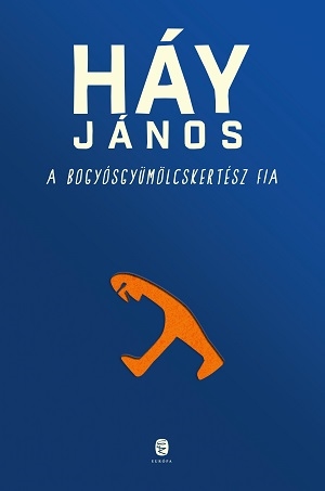 Háy János: A Bogyósgyümölcskertész fia