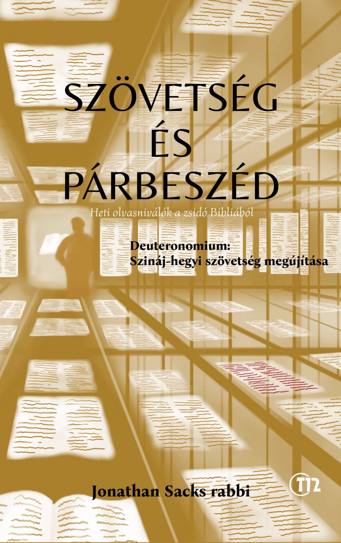 Sacks, Jonathan: Szövetség és párbeszéd – Deuteronomium: Szináj-hegyi szövetség megújítása