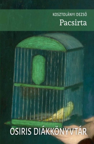 Kosztolányi Dezső: Pacsirta (Osiris Diákkönyvtár)